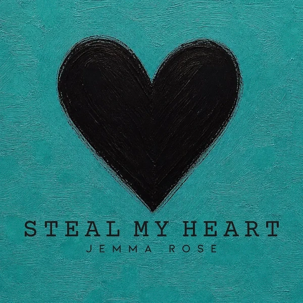 STEAL MY HEART