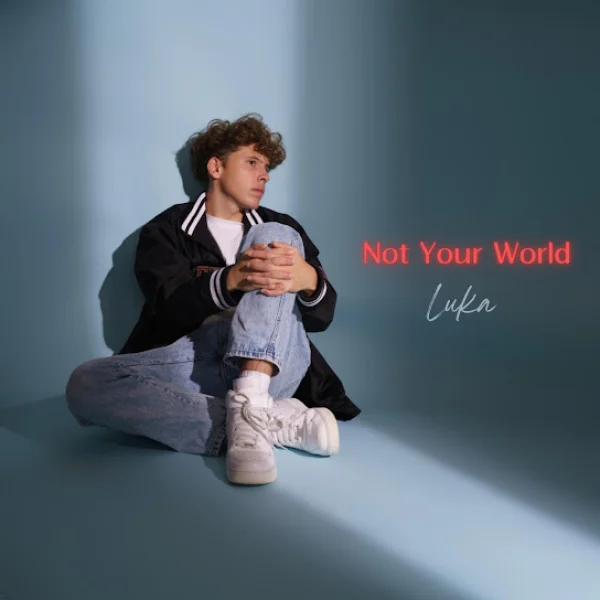 NOT YOUR WORLD