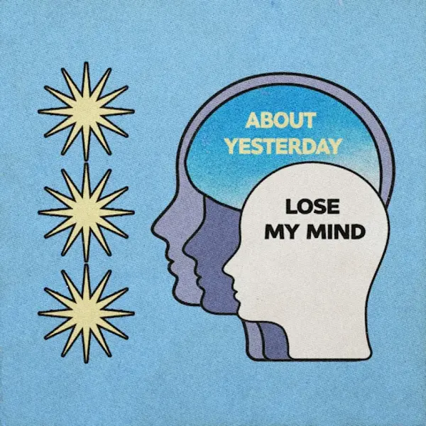 LOSE MY MIND
